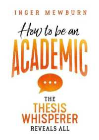 How to Be an Academic : The Thesis Whisperer Reveals All
