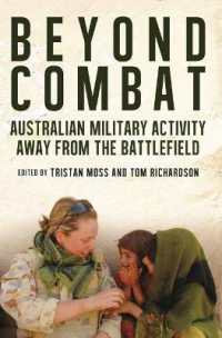 Beyond Combat : Australian Military Activity Away from the Battlefield