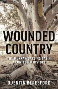 Wounded Country : The Murray-Darling Basin: a Contested History