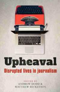 Upheaval : Disrupted Lives in Journalism