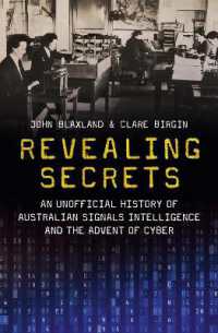 Revealing Secrets : An unofficial history of Australian Signals intelligence & the advent of cyber