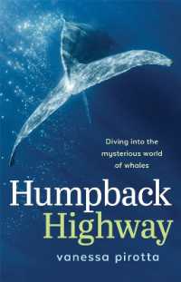 Humpback Highway : Diving into the mysterious world of whales