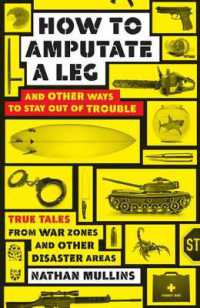 How to amputate a leg : and other ways to stay out of trouble