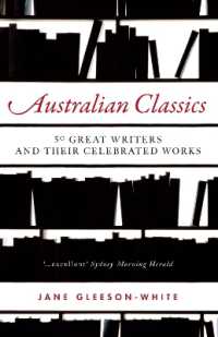 Australian Classics : 50 great writers and their celebrated works