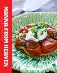 Manna from Heaven : Cooking for the People You Love