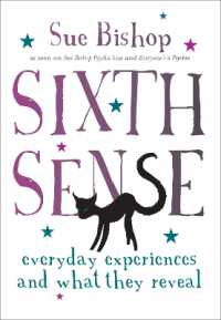 Sixth Sense : Everyday Experiences and What They Reveal