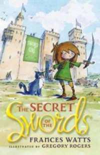 The Secret of the Swords: Sword Girl Book 1 (Sword Girl)