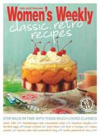 Classic Retro Recipes (The Australian Women's Weekly: New Essentials) -- Paperback