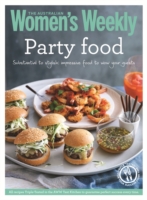 Party Food : Savoury and Sweet Small Treats for Any Special Occasion (