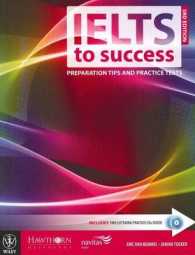 Ielts to Success : Preparation Tips and Practice Tests -- Paperback （3 Rev ed）