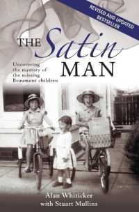 The Satin Man : Uncovering the Mystery of the Missing Beaumont Children （Revised）