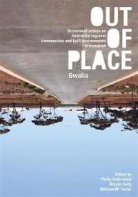 Out of Place (Gwalia) : Occasional essays on Australian regional communities and built environments in transition