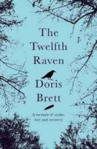 The Twelfth Raven : A memoir of stroke, love and recovery