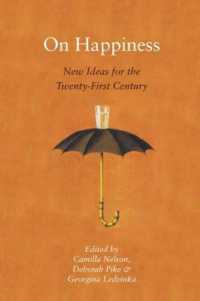 On Happiness : New Ideas for the Twenty-First Century