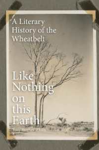 Like Nothing on this Earth : A Literary History of the Wheatbelt
