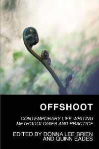 Offshoot : Contemporary Life Writing Methodologies and Practice