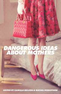 Dangerous Ideas about Mothers