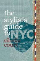 Stylist's Guide to Nyc -- Hardback