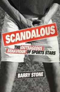 Scandalous : The Outrageous Behaviour of Sports Stars