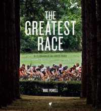 The Greatest Race : In Celebration of the Tour de France