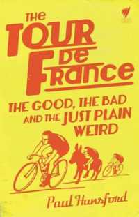 The Tour de France : The Good, the Bad and the Just Plain Weird