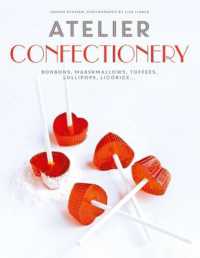 Atelier: Confectionery : Bonbons, marshmallows, toffees, lollipops, licorice...