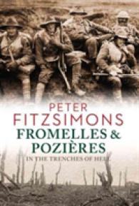 Fromelles & Pozieres : In the Trenches of Hell