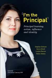I'm the Principal : Principal Learning, Action, Influence and Identity