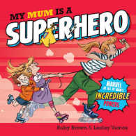 My Mum Is a Superhero