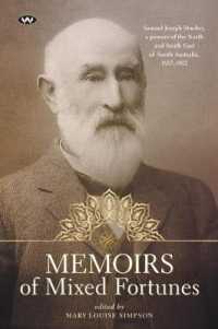 Memoirs of Mixed Fortunes : Samuel Joseph Stuckey, a Pioneer of the North and South East of South Australia, 1837-1912 （2ND）