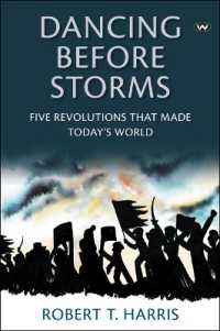 Dancing before Storms : Five Revolutions That Made Today's World