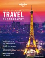 Lonely Planet's Guide to Travel Photography (Lonely Planet's Guide to Travel Photography) （4TH）