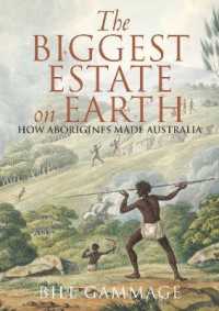 Biggest Estate on Earth : How Aborigines made Australia