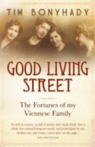 Good Living Street : The fortunes of my Viennese family -- Paperback / softback