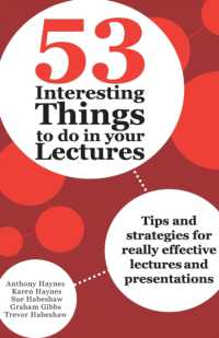 53 Interesting Things to do in your Lectures: Tips and strategies for really effective lectures and presentations