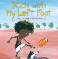 Kick with My Left Foot -- Hardback