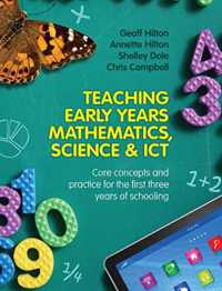 Teaching Early Years Mathematics, Science and ICT : Core concepts and practice for the first three years of schooling -- Paperback / softback