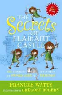 The Secrets of Flamant Castle: the complete adventures of Sword Girl and friends (Sword Girl)