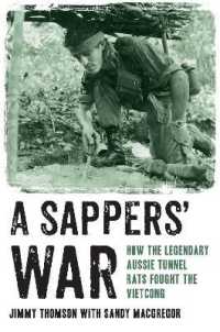 A Sappers' War : How the Legendary Aussie Tunnel Rats Fought the Vietcong