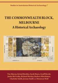 The Commonwealth Block, Melbourne : A Historical Archaeology (Studies in Australasian Historical Archaeology)