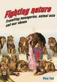 Fighting Nature : Travelling Menageries, Animal Acts and War Shows (Animal Publics)