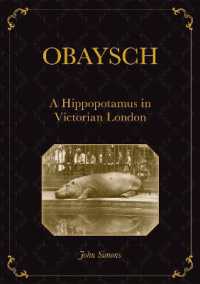 Obaysch : A Hippopotamus in Victorian London (Animal Publics)