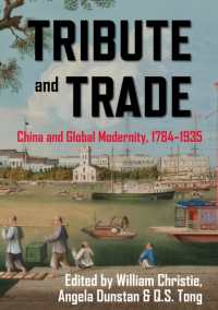 Tribute and Trade : China and Global Modernity, 17841935 (China and the West in the Modern World)