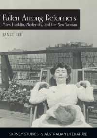 Fallen among Reformers : Miles Franklin, Modernity and the New Woman (Sydney Studies in Australian Literature)