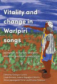 Vitality and Change in Warlpiri Songs : Juju-ngaliyarlu karnalu-jana pina-pina-mani kurdu-warnu-patu jujuku (Indigenous Music, Language and Performing Arts)