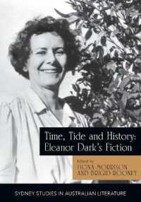 Time, Tide and History : Essays on the Writing of Eleanor Dark (Sydney Studies in Australian Literature)