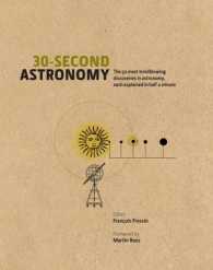 30-Second Astronomy The 50 Most Mindblowing Discoveries in Astronomy， Each Explained in Half a Minute
