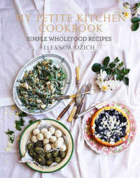 My Petite Kitchen Cookbook : Simple Wholefood Recipes