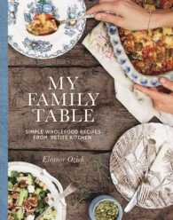 My Family Table : Simple Wholefood from Petite Kitchen