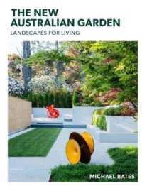 The New Australian Garden : Landscapes for Living